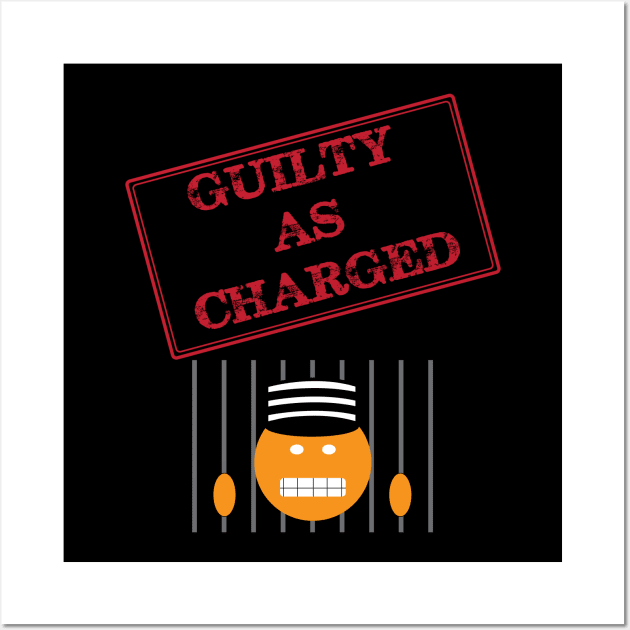 Guilty as Charged Wall Art by SnarkSharks